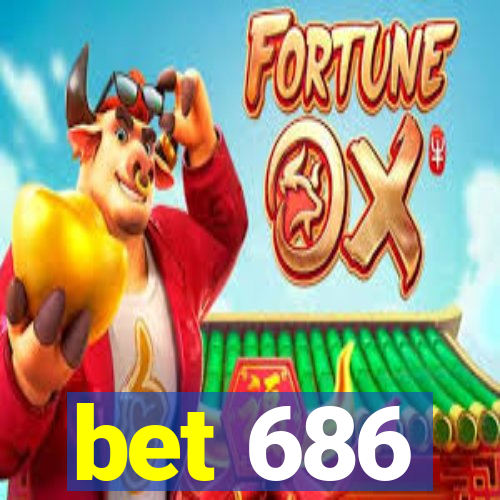 bet 686