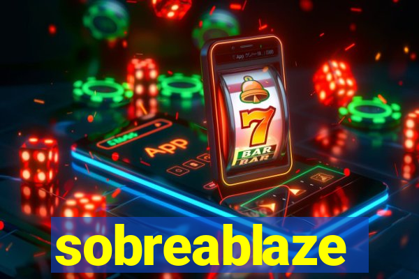 sobreablaze