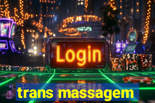 trans massagem