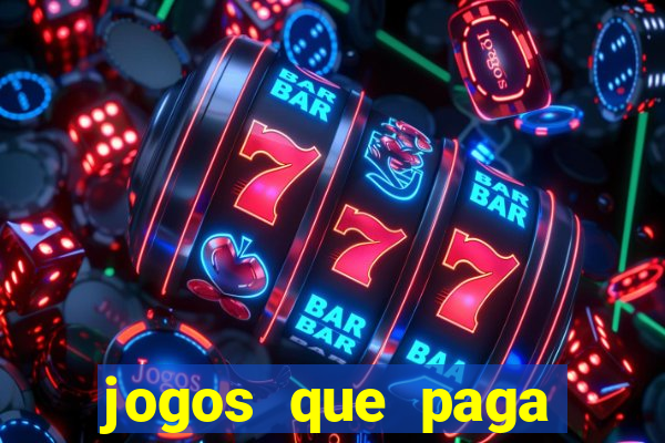 jogos que paga dinheiro de verdade sem depositar