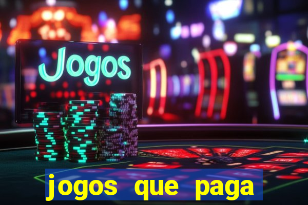 jogos que paga dinheiro de verdade sem depositar