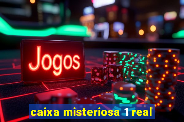 caixa misteriosa 1 real