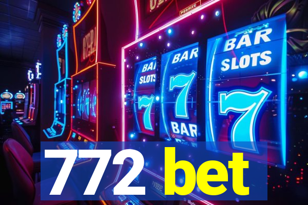 772 bet