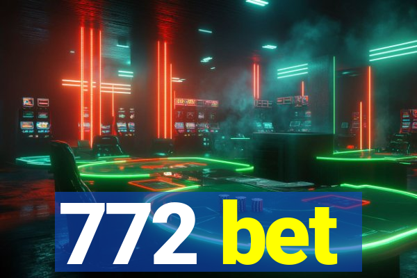 772 bet