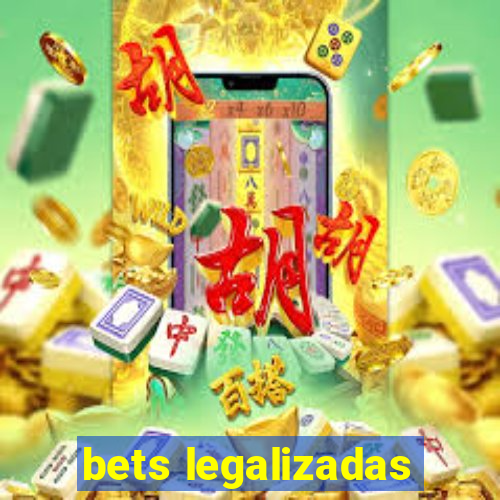 bets legalizadas