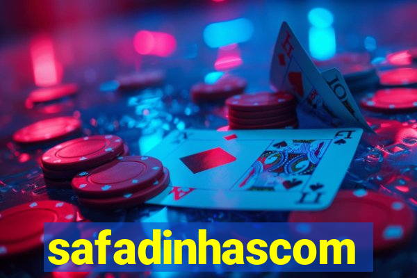 safadinhascom