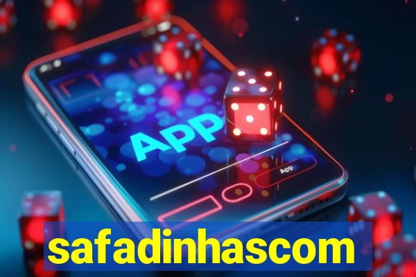 safadinhascom