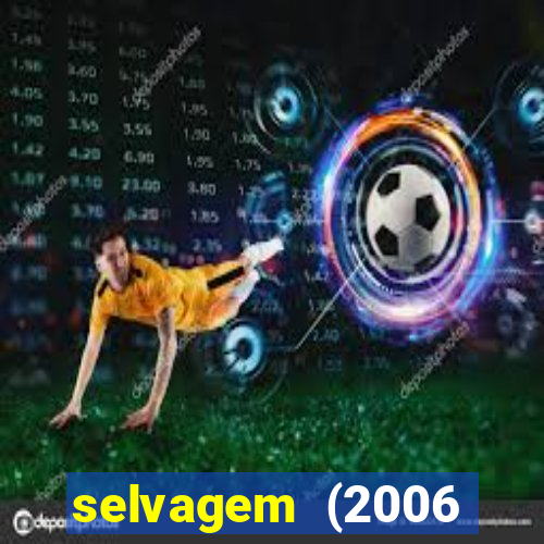 selvagem (2006 filme completo dublado