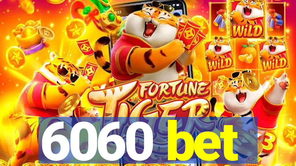 6060 bet