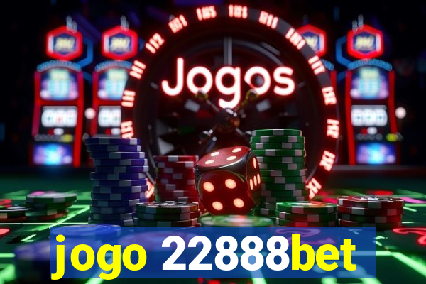 jogo 22888bet