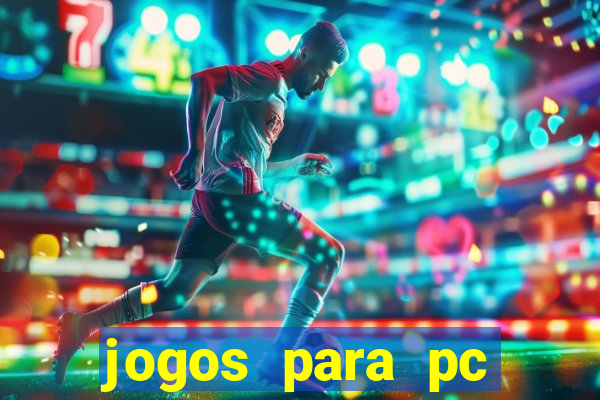 jogos para pc download gratis completo offline