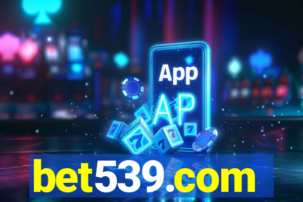 bet539.com