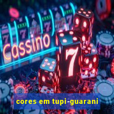 cores em tupi-guarani