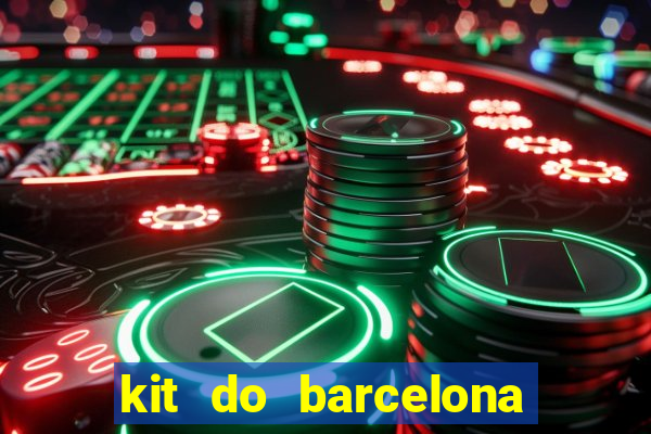 kit do barcelona dls 19