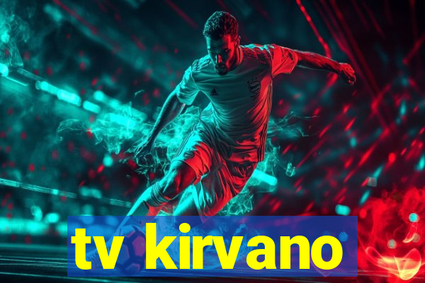 tv kirvano