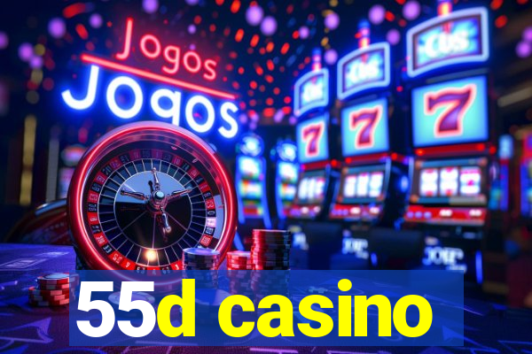 55d casino