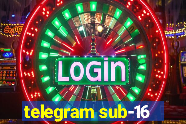 telegram sub-16