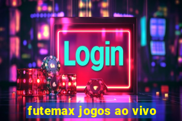 futemax jogos ao vivo