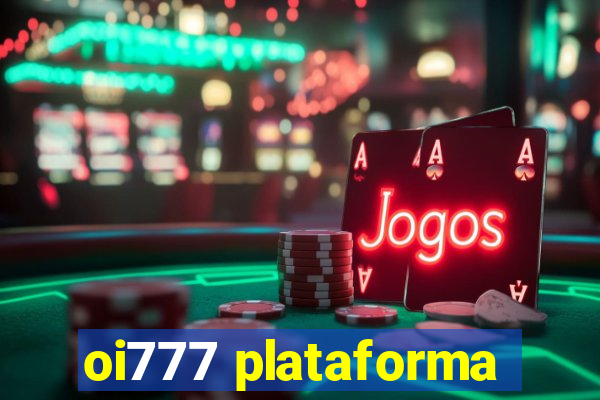 oi777 plataforma