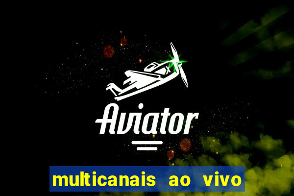 multicanais ao vivo jogo do flamengo