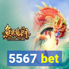 5567 bet