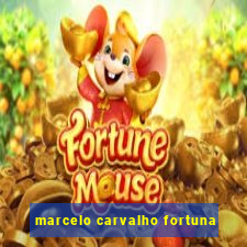 marcelo carvalho fortuna