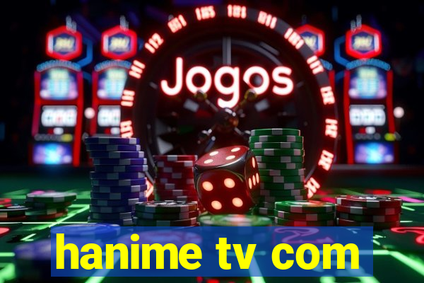 hanime tv com