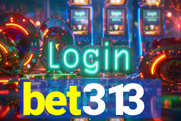 bet313