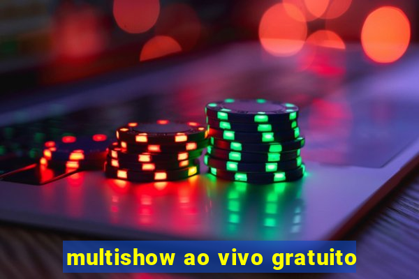 multishow ao vivo gratuito