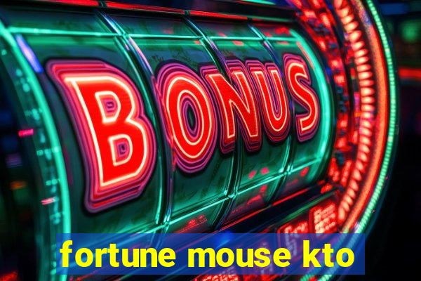 fortune mouse kto