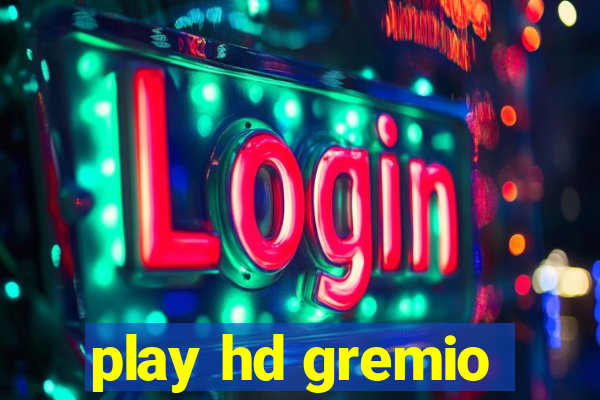 play hd gremio