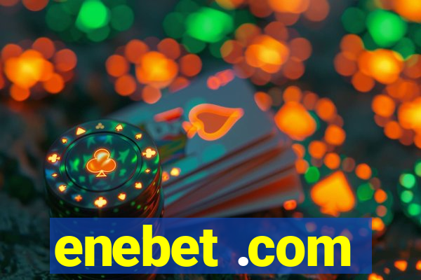 enebet .com