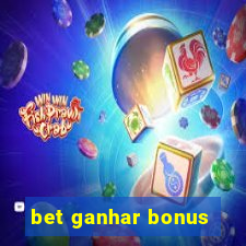 bet ganhar bonus