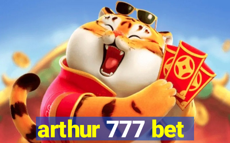 arthur 777 bet