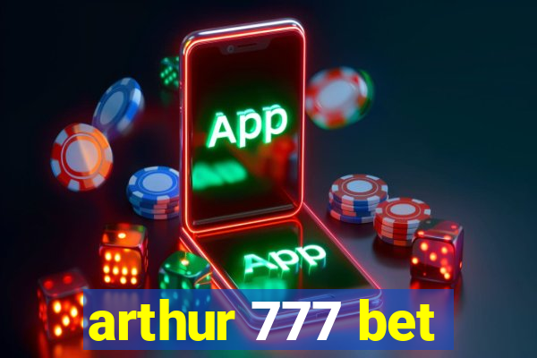 arthur 777 bet