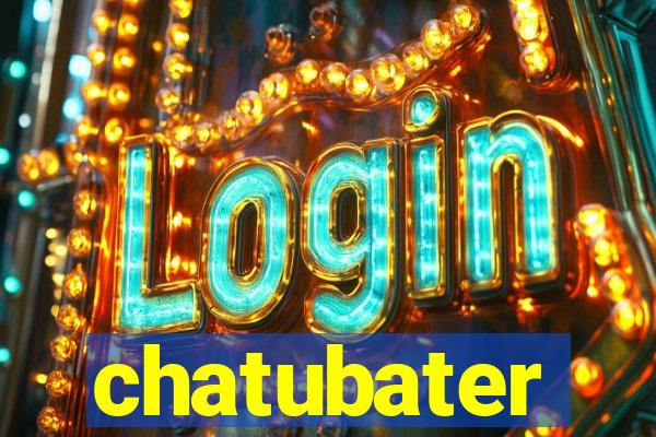 chatubater