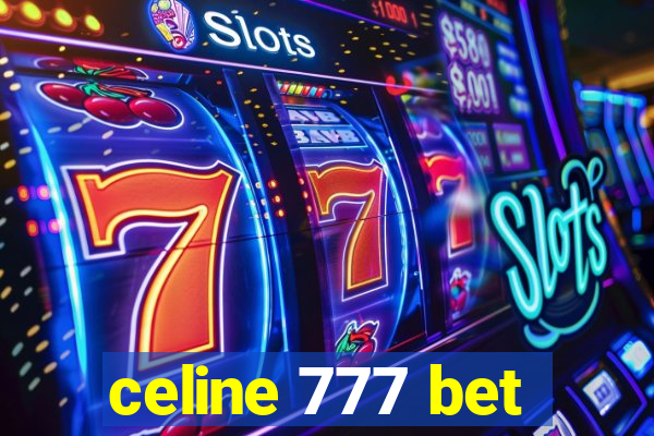 celine 777 bet