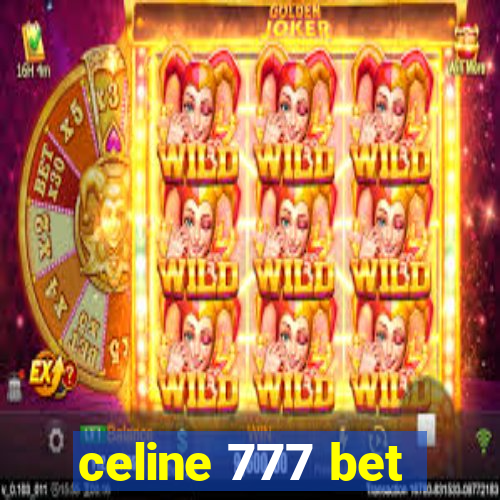 celine 777 bet