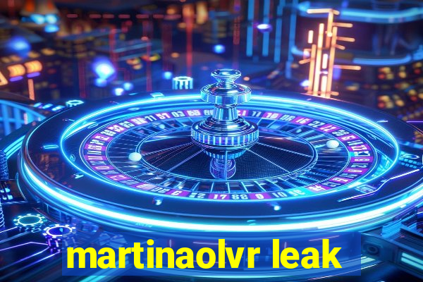 martinaolvr leak