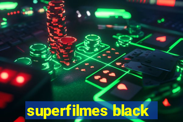 superfilmes black