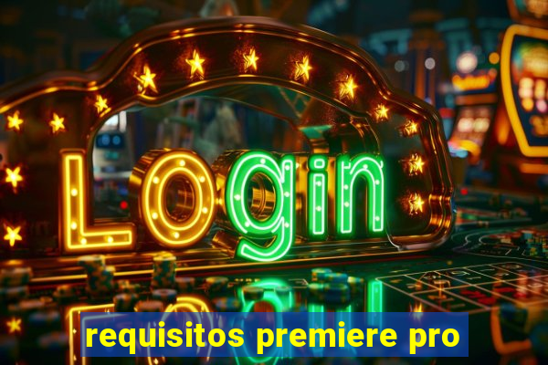 requisitos premiere pro