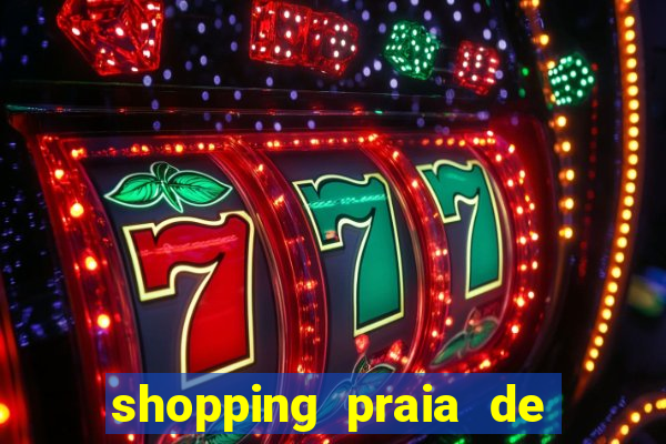 shopping praia de belas cinema