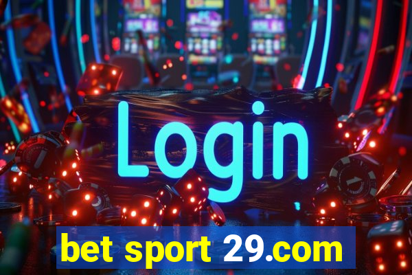 bet sport 29.com