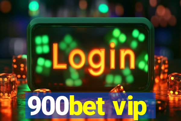 900bet vip