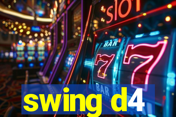 swing d4