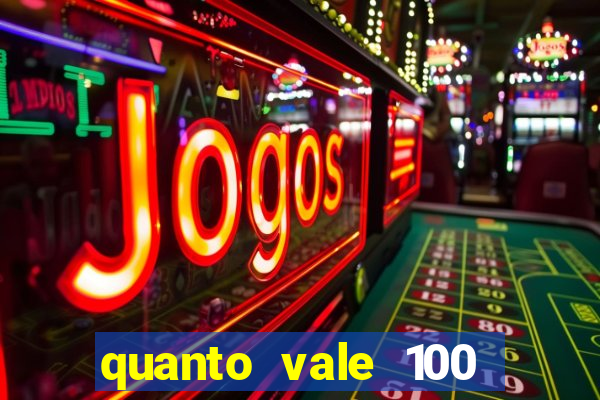 quanto vale 100 pesos em real