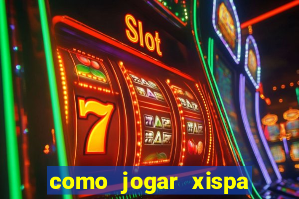 como jogar xispa no jogo do bicho