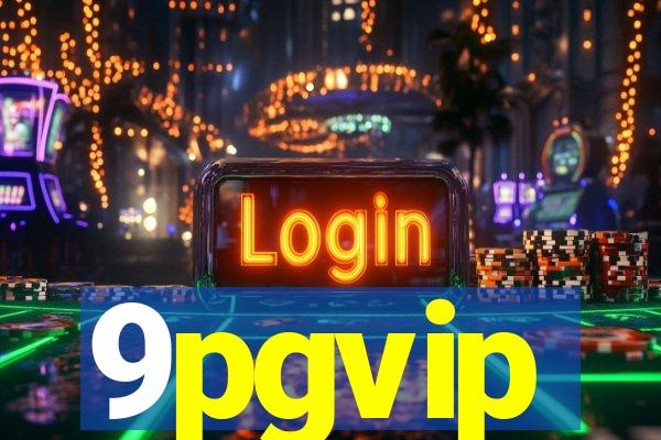 9pgvip