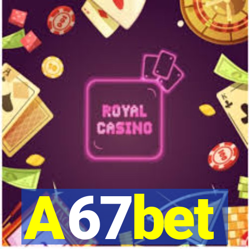 A67bet