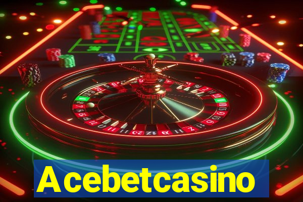 Acebetcasino